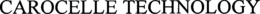 CAROCELLE TECHNOLOGY trademark