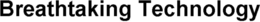 BREATHTAKING TECHNOLOGY trademark