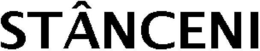 STÂNCENI trademark