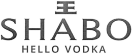 SHABO HELLO VODKA trademark