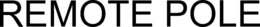 REMOTE POLE trademark