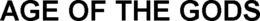AGE OF THE GODS trademark