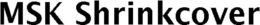 MSK SHRINKCOVER trademark