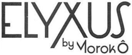 ELYXUS BY MOROK Ô trademark