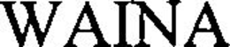 WAINA trademark