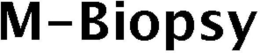 M-BIOPSY trademark
