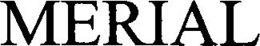 MERIAL trademark