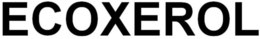 ECOXEROL trademark