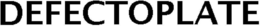 DEFECTOPLATE trademark