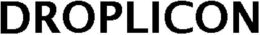 DROPLICON trademark