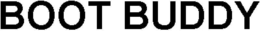 BOOT BUDDY trademark