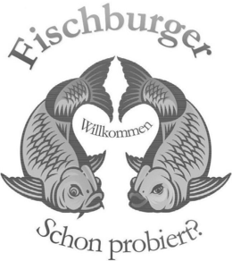 FISCHBURGER WILLKOMMEN SCHON PROBIERT? trademark
