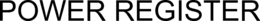 POWER REGISTER trademark