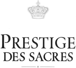 PRESTIGE DES SACRES trademark