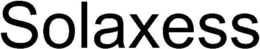 SOLAXESS trademark