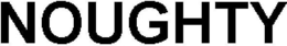 NOUGHTY trademark