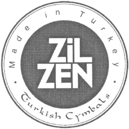 ZILZEN TURKISH CYMBALS MADE IN TURKEY trademark