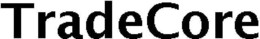 TRADECORE trademark