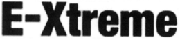 E-XTREME trademark