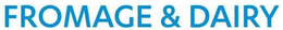 FROMAGE & DAIRY trademark