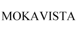 MOKAVISTA trademark