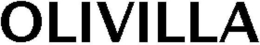 OLIVILLA trademark
