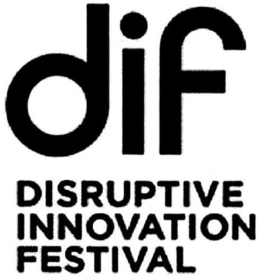 DIF DISRUPTIVE INNOVATION FESTIVAL trademark