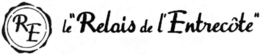 RE LE "RELAIS DE L'ENTRECÔTE" trademark