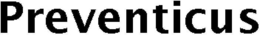 PREVENTICUS trademark