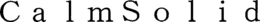 CALMSOLID trademark
