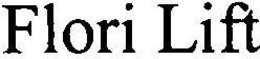 FLORI LIFT trademark