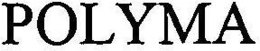 POLYMA trademark