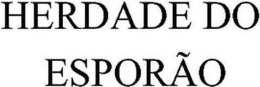 HERDADE DO ESPORÃO trademark