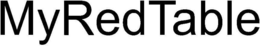 MYREDTABLE trademark