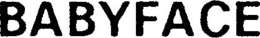 BABYFACE trademark