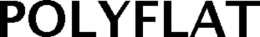 POLYFLAT trademark