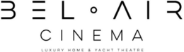BEL AIR CINEMA LUXURY HOME & YACHT THEATRE trademark