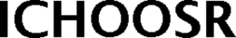 ICHOOSR trademark