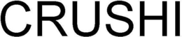 CRUSHI trademark