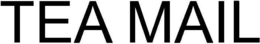 TEA MAIL trademark