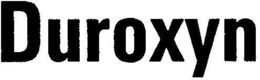 DUROXYN trademark