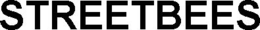 STREETBEES trademark