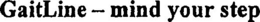 GAITLINE - MIND YOUR STEP trademark