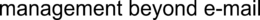 MANAGEMENT BEYOND E-MAIL trademark