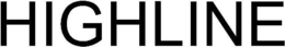 HIGHLINE trademark