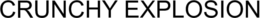 CRUNCHY EXPLOSION trademark
