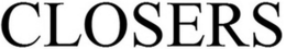 CLOSERS trademark