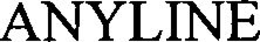 ANYLINE trademark