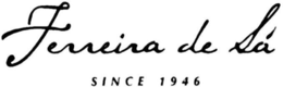 FERREIRA DE SÁ SINCE 1946 trademark