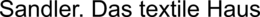 SANDLER. DAS TEXTILE HAUS trademark